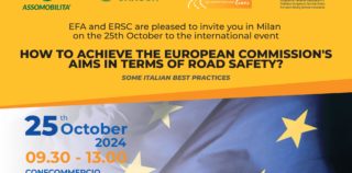 Il 25 ottobre a Milano ore 9.30, evento internazionale “How to achieve the European Commission’s aims in terms of road safety? Some Italian Best Practices” organizzato da UNASCA, EFA e Carta Europea della Sicurezza Stradale (ERSC)