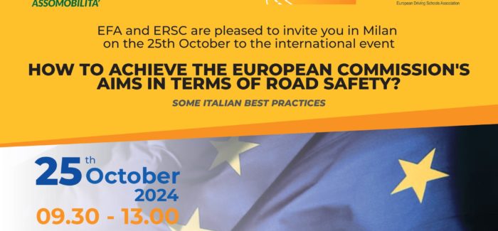 Il 25 ottobre a Milano ore 9.30, evento internazionale “How to achieve the European Commission’s aims in terms of road safety? Some Italian Best Practices” organizzato da UNASCA, EFA e Carta Europea della Sicurezza Stradale (ERSC)