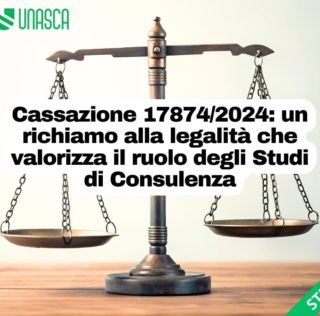 Cassazione 17874/2024: un richiamo alla legalità che valorizza il ruolo degli Studi di Consulenza