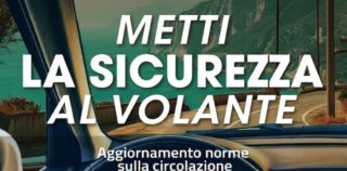 METTI LA SICUREZZA AL VOLANTE – UNASCA PER LA SICUREZZA STRADALE